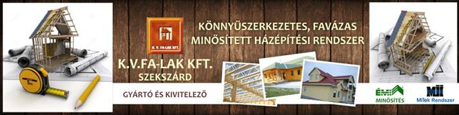 K.V.FA-LAK KFT. - Könnyűszerkezetes, favázas minősített házépítési rendszer K.V.FA-LAK KFT.